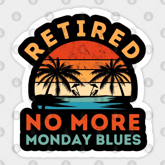 Retired No More Monday Blues Sticker by The WYLD Tribe